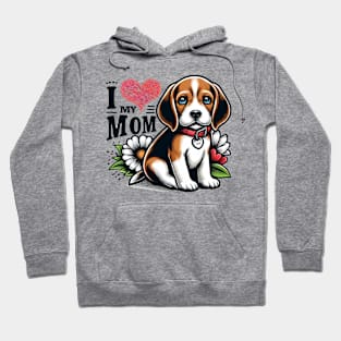 Beagle Puppy I LOVE MY MOM Design Hoodie